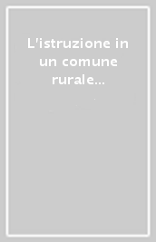 L istruzione in un comune rurale fra Otto e Novecento