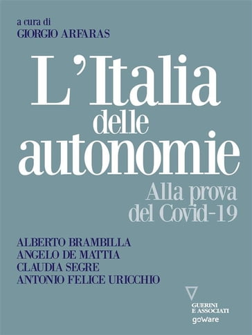 L'italia delle autonomie. Alla prova del Covid-19 - a cura di Giorgio Arfaras