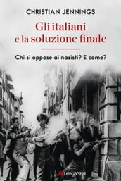 Gli italiani e la soluzione finale