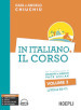 In italiano. Il corso. Livello B2-C1. Con File audio formato MP3. 3.