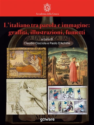 L'italiano tra parola e immagine: graffiti, illustrazioni, fumetti - Claudio Ciociola - Paolo D