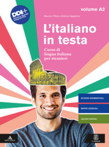 L'italiano in testa. Corso di lingua italiana per stranieri. A2. - Maurizio Trifone - Andreina Sgaglione
