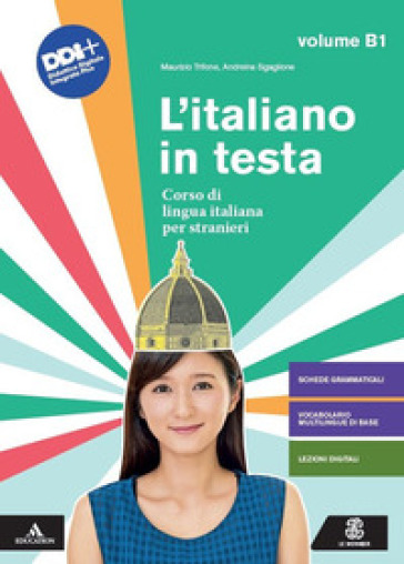 L'italiano in testa. Corso di lingua italiana per stranieri. B1. - Maurizio Trifone - Andreina Sgaglione