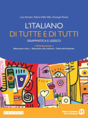 L italiano di tutte e di tutti. Per le Scuole superiori. Con e-book. Con espansione online