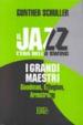 Il jazz. L era dello swing. I grandi maestri. Goodman, Ellington, Armstrong