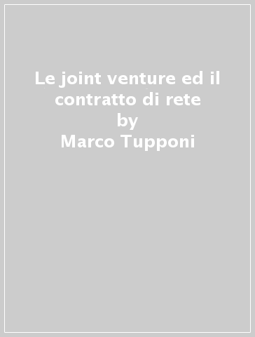Le joint venture ed il contratto di rete - Marco Tupponi
