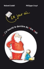 Le jour où j ai heurté le derrière du Père Noël