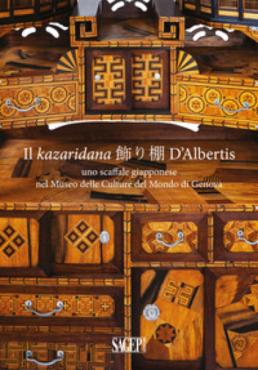 Il kazaridana d'Albertis. Uno scaffale giapponese nel Museo delle Culture del Mondo di Genova - Donatella Failla