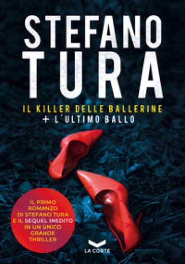 Il killer delle ballerine-L'ultimo ballo - Stefano Tura