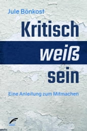 kritisch weiß sein