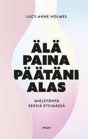 Älä paina päätäni alas