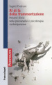 Al di là della frammentazione. Percorsi clinici nella psicoanalisi e psicoterapia contemporanee