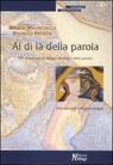 Al di là della parola. Vie nuove per la terapia analitica delle psicosi - Angelo Malinconico - Maurizio Peciccia