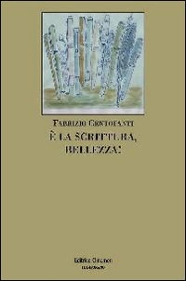 È la scrittura, bellezza! - Fabrizio Centofanti