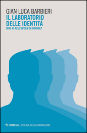 Il laboratorio delle identità. Dire io nell