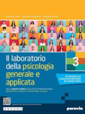 Il laboratorio della psicologia generale e applicata. Per il 5° anno degli Ist. professionali servizi per la sanità e l