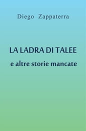 La ladra di talee e altre storie mancate