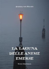 La laguna delle anime emerse. Nuova ediz.