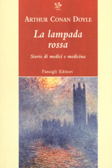 La lampada rossa. Storie di medici e di medicina - Arthur Conan Doyle