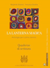 La lanterna magica. Quaderno di scrittura. Per il biennio delle Scuole superiori. Con e-book. Con espansione online