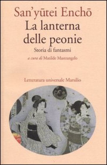 La lanterna delle peonie. Storia di fantasmi - Encho San