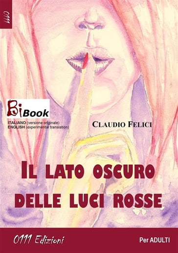 Il lato oscuro delle luci rosse - Claudio Felici