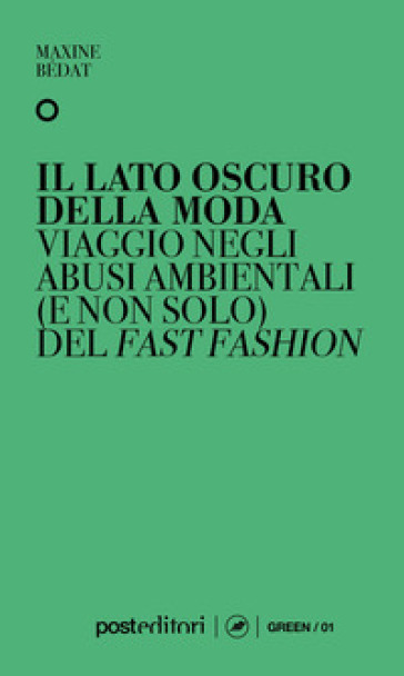 Il lato oscuro della moda. Viaggio negli abusi ambientali (e non solo) del fast fashion