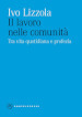 Il lavoro nelle comunità. Tra vita quotidiana e profezia