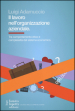 Il lavoro nell organizzazione aziendale. Tra comportamento etico e complessità del sistema economico