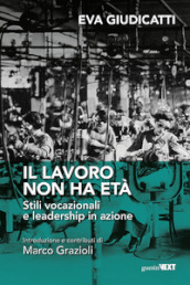 Il lavoro non ha età. Stili vocazionali e leadership in azione