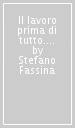 Il lavoro prima di tutto. L economia, la sinistra, i diritti