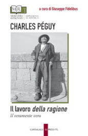 Il lavoro della ragione-Il veramente vero. Testo originale a fronte