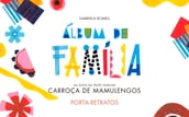 Álbum de família: Porta-retratos