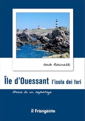 Île d Ouessant. L isola dei fari