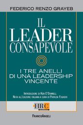 Il leader consapevole. I tre anelli di una leadership vincente