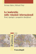 La leadership nelle relazioni internazionali. Fonti, tipologie e prospettive disciplinari