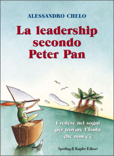 La leadership secondo Peter Pan - Alessandro Chelo
