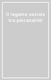 Il legame sociale tra psicanalisti