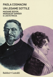 Un legame sottile. Madame Boivin, Monsieur Tarnier e l ostetricia