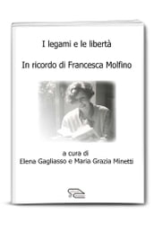 I legami e le libertà. In ricordo di Francesca Molfino