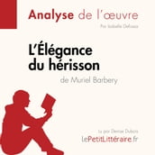 L Élégance du hérisson de Muriel Barbery (Analyse de l oeuvre)