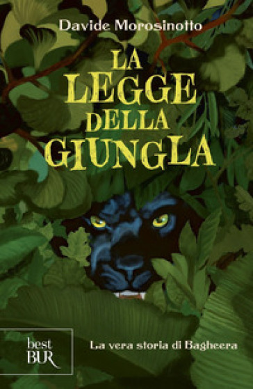 La legge della giungla. La vera storia di Bagheera - Davide Morosinotto
