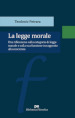 La legge morale. Una riflessione sulla categoria di legge morale e sulla sua funzione in rapporto alla coscienza