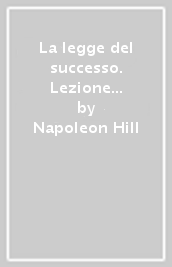 La legge del successo. Lezione 3: I principi dell