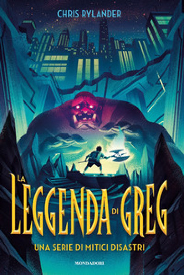 La leggenda di Greg. Una serie di mitici disastri - Chris Rylander