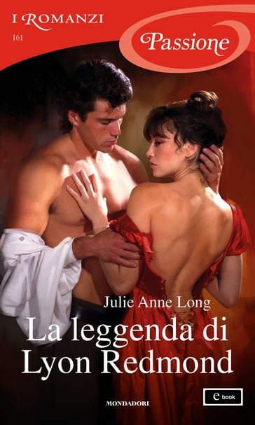 La leggenda di Lyon Redmond (I Romanzi Passione) - Julie Anne Long