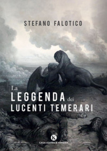 La leggenda dei lucenti temerari - Stefano Falotico