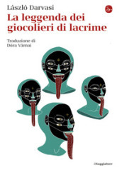 La leggenda dei giocolieri di lacrime