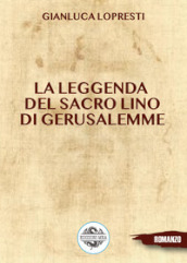 La leggenda del sacro lino di Gerusalemme