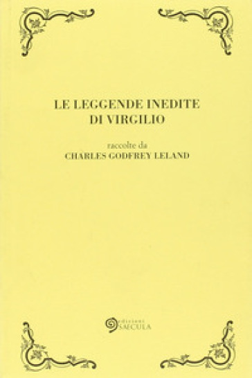 Le leggende inedite di Virgilio - Charles Godfrey Leland